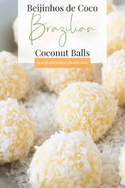 Beijinho De Coco Brazilian Coconut Balls Recipe With Condensed Milk Brazilian Kitchen Abroad Recipe Balls Recipe Condensed Milk Recipes Coconut Balls