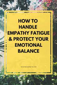 How To Handle Empathy Fatigue In 2020 Empathy Quotes Girl Power Playlist Empathy