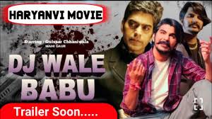 Gulzaar Chhaniwala : Dj Wale Babu || Haryanvi Big Budget Movie 2022 ||  Trailer Release Date || - YouTube