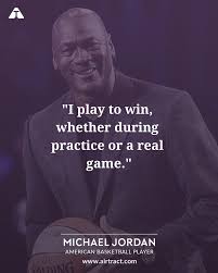 I Play To Win Whether During Practice Or A Real Game Michael Jordan Michaeljordan Mich Basketball Quotes Inspirational Jordan Quotes Michael Jordan Quotes