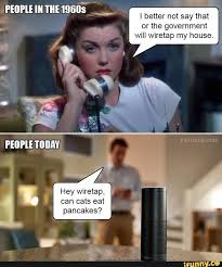 Pouring syrup all over the entire stack of pancakes can result in soggy pancakes. Peopleinthe1960s Or The Government Will Wiretap My House I Better Not Say That Eatliver Com Hey Wiretap Can Cats Eat Pancakes Ifunny