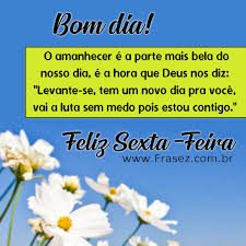 Amanhecer Feliz Sexta Feira Frases Bonitas Para Voce