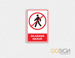 Jual rambu keselamatan k3, jual safety sign. Dilarang Masuk Gosign