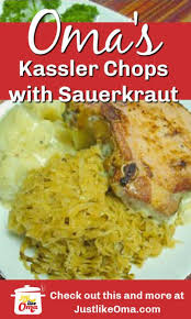 Kassler Chops With Sauerkraut Made Just Like Oma Recipe Sauerkraut Cooking Recipes Recipes