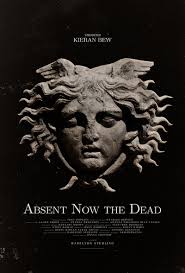 Absent now the dead, hamilton sterling, kieran bew, john hopkins, charlie hewson, lloyd sherr, amanda philipson, ryan tellez. Absent Now The Dead 2021