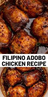 Filipino Adobo Chicken Recipe Chicken Recipes Chicken Dinner Recipes Adobo Chicken