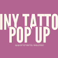 Tiny Tattoo Pop Up with August - Family Dollar, 60 Kings Village, Pottsville Minersville Hwy Event Image