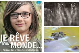 Rombas : à 15 ans Victor Noël publie un plaidoyer pour la biodiversité, un  livre intitulé "Je rêve d'un monde…"