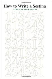 The sestina, a verse form dating back to the middle ages, consists of 39 lines divided into seven stanzas: How To Write A Sestina Mayers Florence Cassen 9798614042226 Amazon Com Books