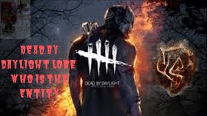 The killersare the playable antagonists in the game, hunting down and ultimately hooking and sacrificing the survivors to their demonic overlord, the entity, or murdering them outright. Who Is The Entity Dead By Daylight Lore Youtube