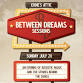 Between Dreams Sessions