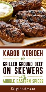 Kabob Kubideh Or Grilled Ground Beef On Skewers With Middle Eastern Spices Kalyn S Kitchen Recipe Beef Kabob Recipes Ground Beef Kabob Recipe Beef