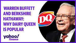 Warren Buffett and Berkshire Hathaway: Why Dairy Queen is popular around  the world