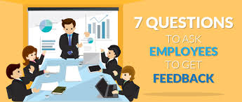 These questions can help you get the now that you have a solid list of remote work feedback questions at your disposal, it's time to reach out to your coworkers. 7 Questions To Ask Employees To Get Feedback Yesinsights Blog