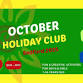 OCTOBER HOLIDAY CLUB  for children & teens event in Bedford