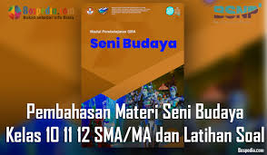 Uji kompetensi bab 11 seni budaya kelas 8. Lengkap Pembahasan Materi Seni Budaya Kelas 10 11 12 Sma Ma Dan Latihan Soal Bospedia