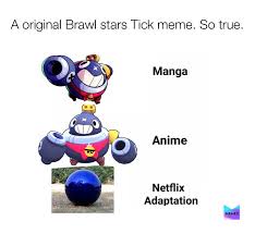 Go on and use this meme template (self.brawlstarsmeme). Brawlstars Memes Find And Share Memes