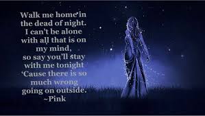 Walk Me Home By Pink Pink Song Lyrics Pink Lyrics Home Lyrics