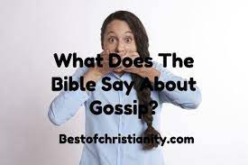 For many people it is easier to gossip about someone than to encourage them. What Does The Bible Say About Gossip