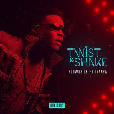 Naijabeatzone Download Flowssick Feat Iyanya Twist Shake Prod By D Tunes Twist Shakes Tune