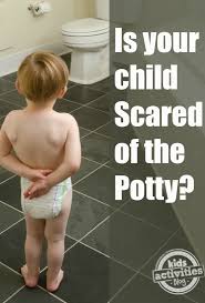 Check spelling or type a new query. Child Scared To Use The Potty Kids Activities Blog