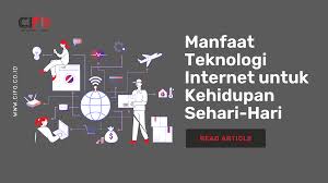 Manfaat Teknologi Internet untuk Kehidupan Sehari-Hari! - CIFO