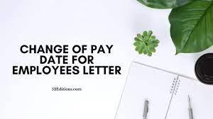 For example, if employees habitually forget to sign their time cards, a brief memo can remind them of the requirem. Change Of Pay Date For Employees Letter Sample Free Letter Templates