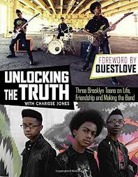 With the band's manager alan sacks and his partner kevin jonas sr. Unlocking The Truth Three Brooklyn Teens On Life Friendship And Making The Band Unlocking The Truth Jones Charisse Questlove 9780399174537 Amazon Com Books
