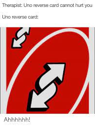 Meme Uno Reverse Card Red Memes Reverse Videos Funny