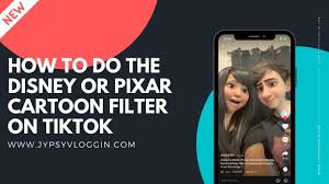 How To Do The Disney Or Pixar Cartoon Filter On Tiktok Jypsyvloggin