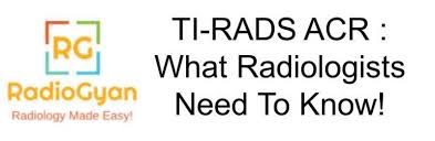 Tirads Acr What Radiologists Need To Know Radiogyan Com