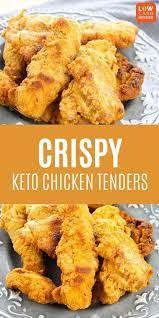 The Best Keto Crispy Chicken Tenders With Amazing Flavor Recipe Keto Recipes Dinner Keto Recipes Easy Keto Diet Recipes