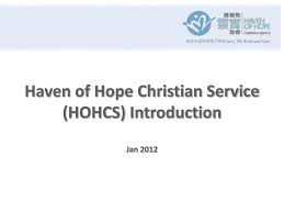 Haven of hope takes care of its own in every way. Ppt Haven Of Hope Christian Service Hohcs Introduction Jan 2012 Powerpoint Presentation Id 4720277