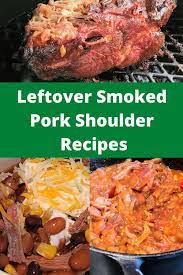 Check spelling or type a new query. Leftover Smoked Pork Shoulder Recipes That Guy Who Grills