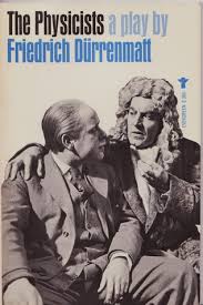 Friedrich dürrenmatt der besuch der alten dame s.63 ff. Die Physiker By Friedrich Durrenmatt