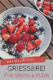 Griessbrei Rezept Griessbrei Kochen Leicht Gemacht Rezept In 2020 Rezepte Lebensmittel Essen Griessbrei