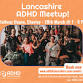 Adult ADHD Social Meet-Up 19/03/2026 event in Chorley