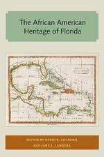 The African American Heritage Of Florida