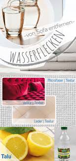 Wasserflecken Von Sofa Entfernen Microfaser Polster Co Wasserflecken Haushalts Tipps Flecken