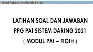 Sep 30, 2020 · ppg selamat datang di kelas online menginjak tahun pelajaran 2019 2020 berikut admin sampaikan mengenai tips lulus ppg kumpulan soal jawaban dan pembahasan up ukm ppg 2019 2020. Latihan Soal Dan Jawaban Daring Ppg Pai 2021 Modul Pai Fiqih Youtube