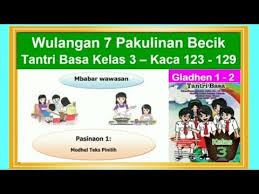 Maybe you would like to learn more about one of these? Tantri Basa Kelas 3 Wulangan 7 Pasinaon 1 Gladhen 1 2 Hal 123 129 Pakulinan Becik Youtube
