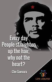 Che Guevara Quotes Che Guevara Quotes Che Quotes Leader Quotes