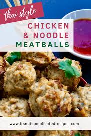 Thai chicken meatball noodle soup : Thai Style Chicken And Noodle Meatballs It S Not Complicated Recipes