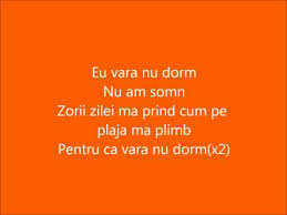 Doarme cu noi in pat de la 2 luni, asadar nu a schimbat patul. Connect R Vara Nu Dorm Versuri