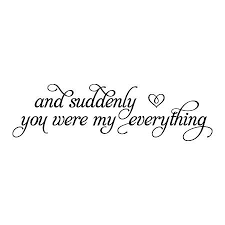 Check spelling or type a new query. You Were My Everything Wall Quotes Decal Wallquotes Com