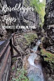 Klamm Tirol Tirol Reiseziele Urlaub Reisen