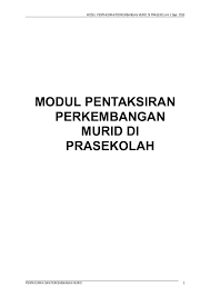 For more information and source, see on this link : Doc Modul Pentaksiran Perkembangan Murid Di Prasekolah 1 Fatin Nadhirah Academia Edu