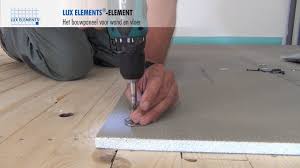 Lux Elements Montage Bouwplaat Element Op Houten Vloeren Youtube