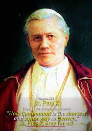 August 21 St Pius X Pope Of The Blessed Sacrament Short Bio Achievements Catholic Saints Pope Sacrament