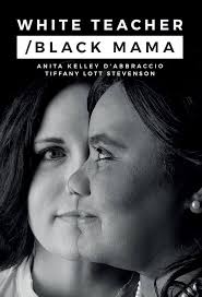Amazon.com: White Teacher/Black Mama eBook : D'Abbraccio, Anita, Stevenson,  Tiffany: חנות קינדל